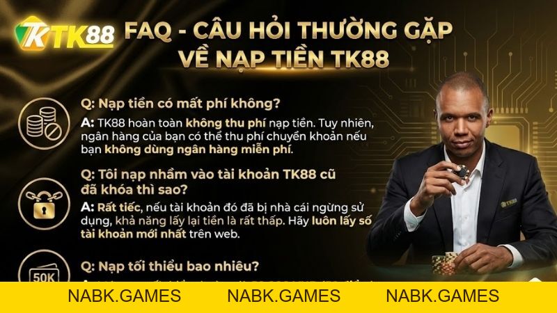 Nạp Tiền TK88: Hướng Dẫn Chi Tiết 2 Phương Thức Nhanh Nhất 2026 - nabk.games