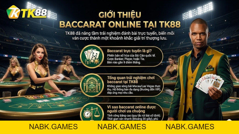 Baccarat Online – Trò Chơi Cá Cược Trực Tuyến Hàng Đầu Tại Casino TK88 - nabk.games