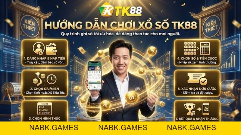 Xổ Số TK88 - Sân Chơi Lô Đề & Xổ Số Online An Toàn Uy Tín - nabk.games