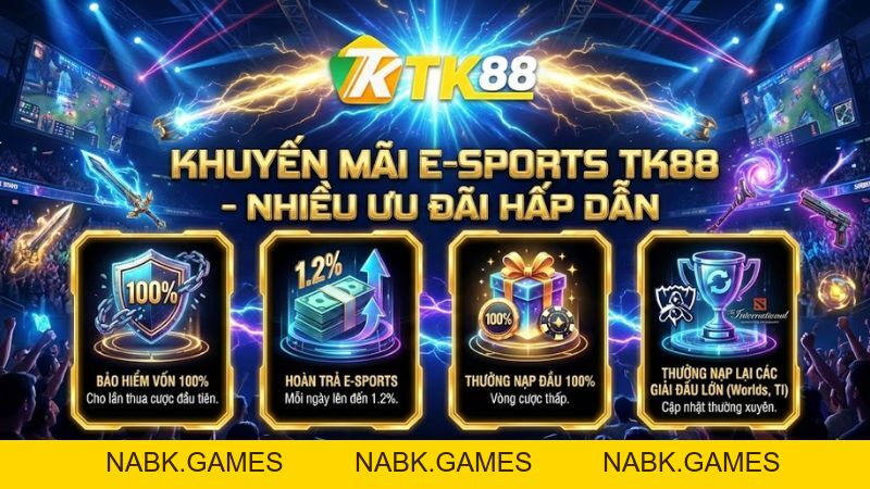 E-Sports TK88 - Cá Cược Thể Thao Điện Tử Hàng Đầu Cho Game Thủ Việt - nabk.games