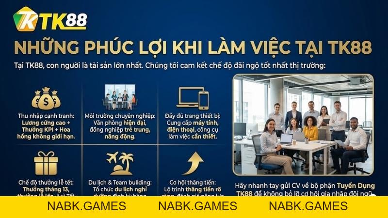 Tuyển Dụng TK88 – Cơ Hội Việc Làm Lương Cao, Đãi Ngộ Tốt 2026 - nabk.games
