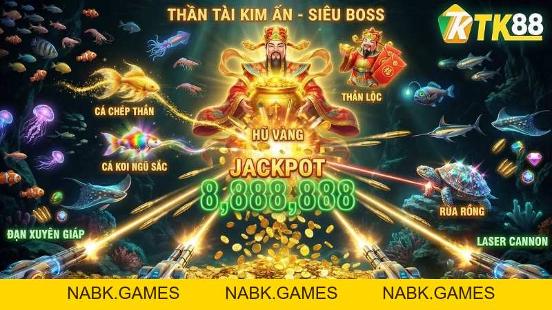 Bắn Cá Thần Tài – Game Săn Vàng, Săn Hũ Đỉnh Cao Tại TK88 - nabk.games